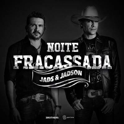 Noite Fracassada By Jads & Jadson's cover