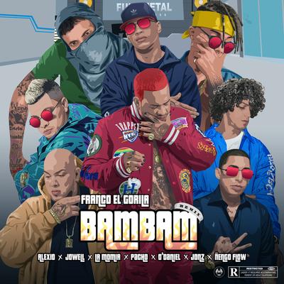 Bam Bam (Remix) By Alexio, Jowell, O´Daniel, O'Daniel, Jon Z, Ñengo Flow, La Momia, Pacho El Antifeka, Franco "El Gorilla"'s cover