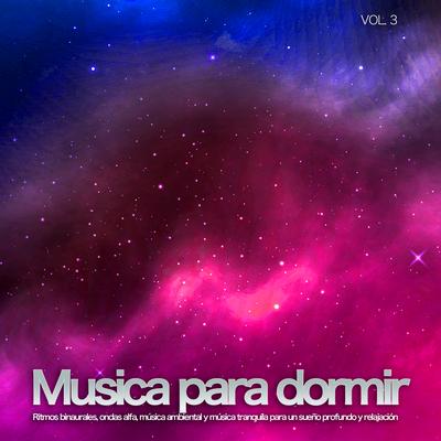 Ondas Alfa - Dormir By Ondas Alfa, Dormir Bien, Sleeping Music's cover