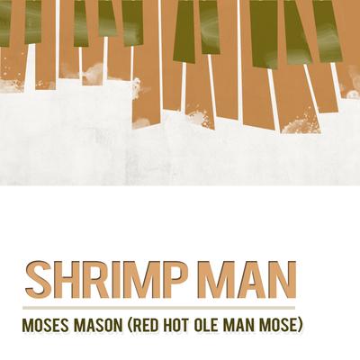 Shrimp Man's cover