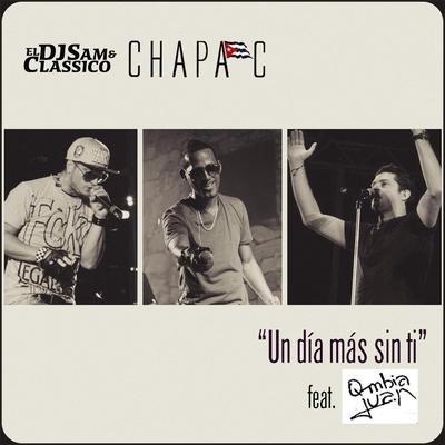 Un Día Más Sin Ti (feat. Qmbia Juan) By Chapa C, Qmbia Juan's cover