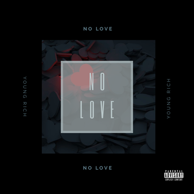 No Love By Young Rich's cover