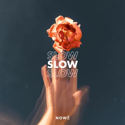 Slow By Nowë's cover