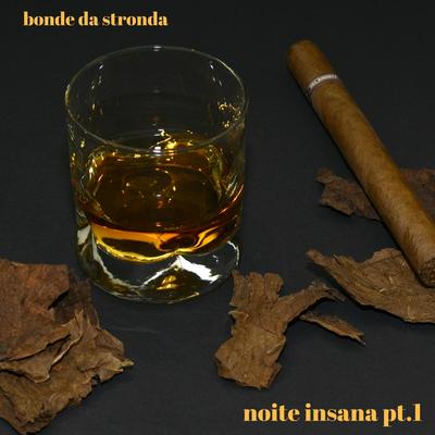 Noite Insana, Pt. 1 By Bonde da Stronda's cover