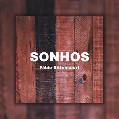 Sonhos By Fábio Bittencourt's cover