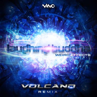 Weird Effects (Volcano Remix) By Laughing Buddha, Volcano's cover