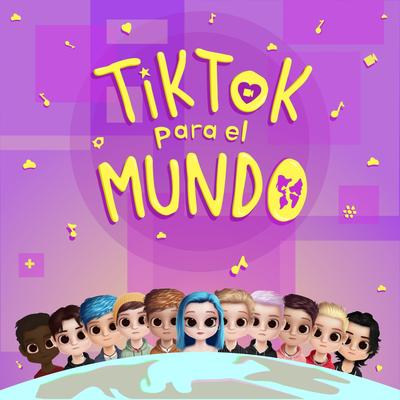 Tiktok para el Mundo's cover