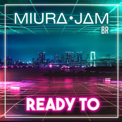 Ready to (From "BNA: Brand New Animal") By Miura Jam BR's cover