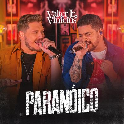 Paranóico By Valter Jr & Vinicius's cover