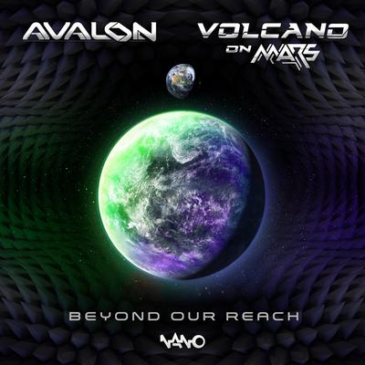 Beyond Our Reach (Original Mix) By Avalon, Volcano On Mars's cover