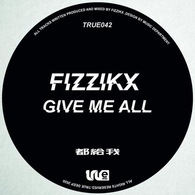 Give Me All (Original Mix)'s cover