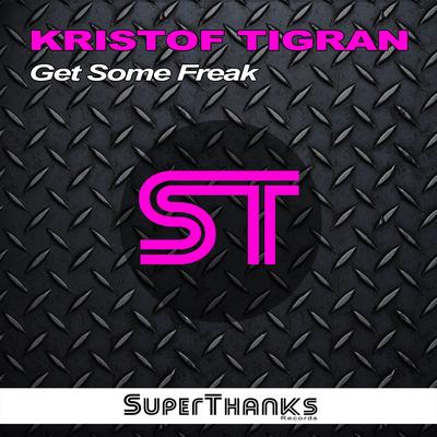 Get Some Freak (Original Mix)'s cover