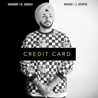 Credit Card (feat. J. Statik) By G. Sidhu, J-Statik's cover