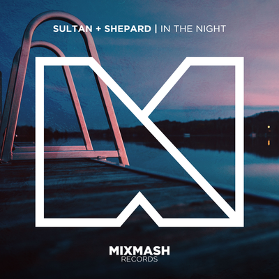 In The Night (Original Mix) By Sultan + Shepard's cover