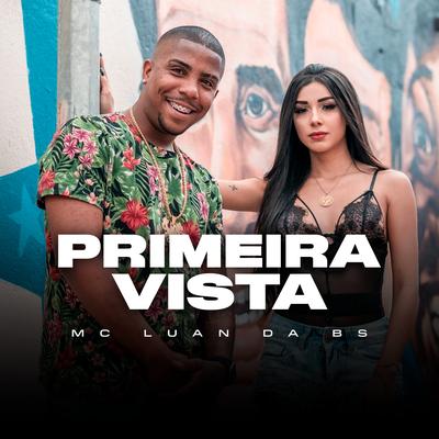 Primeira Vista By MC Luan da BS's cover