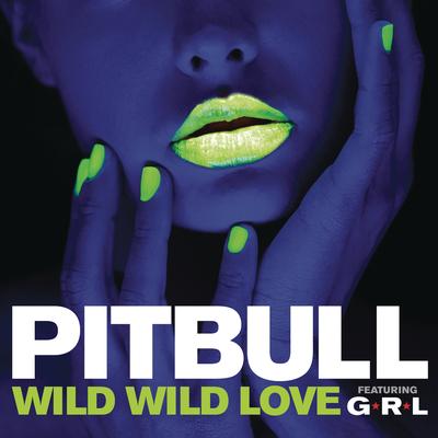 Wild Wild Love (feat. G.R.L.) By Pitbull, G.R.L.'s cover