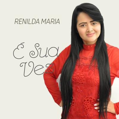 É Sua Vez By Renilda Maria's cover