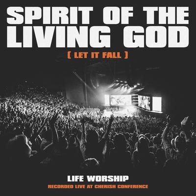 Spirit of the Living God (Let It Fall) [Single Version] [Live]'s cover