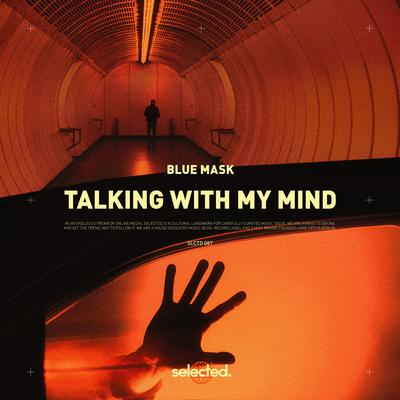 Talking with My Mind By Blue Mask's cover