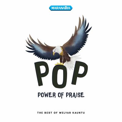 Pop - Power of Praise (The Best Of Welyar Kauntu)'s cover