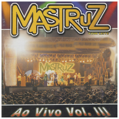 Forró Mastruz Com Leite, Ao Vivo, Vol: 3's cover