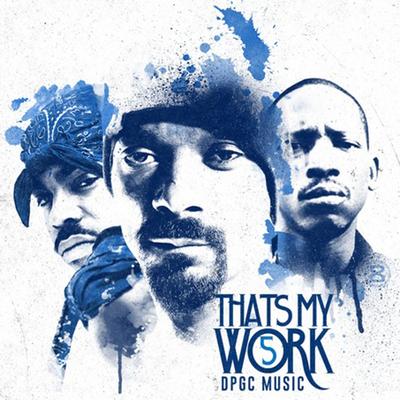 Snoop Dogg Presents: That's My Work Vol. 5 (Deluxe Edition)'s cover