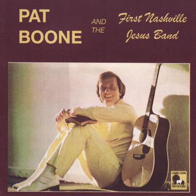 Pat Boone and The First Nashville Jesus Band's cover