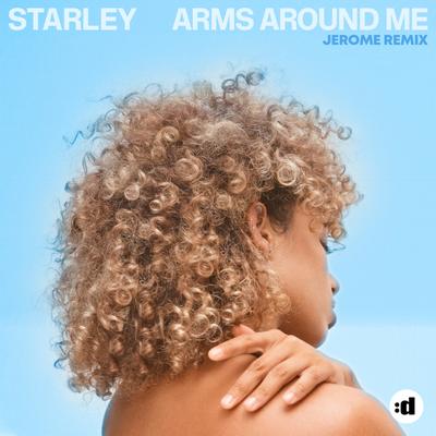 Arms Around Me (Jerome Remix) By Starley, Jerome's cover