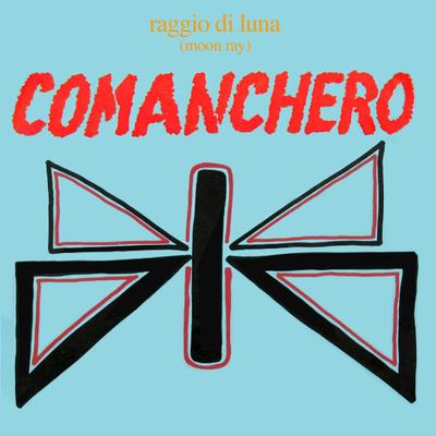 Comanchero (Vocal Radio) By Moon Ray, Gatto, Martinelli's cover