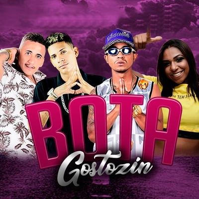 Bota Gostozin By Black do Recife, Bala da Tropa, Mc Ajato, Mc Danny's cover