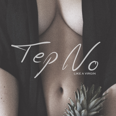 Like A Virgin By Tep No's cover