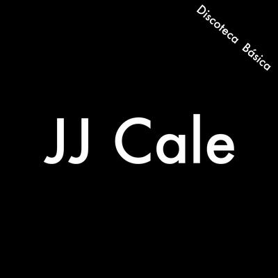 J J Cale (Discoteca Básica) (Live)'s cover