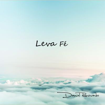 Leva Fé By Daniel Renovado, Nego Branco's cover