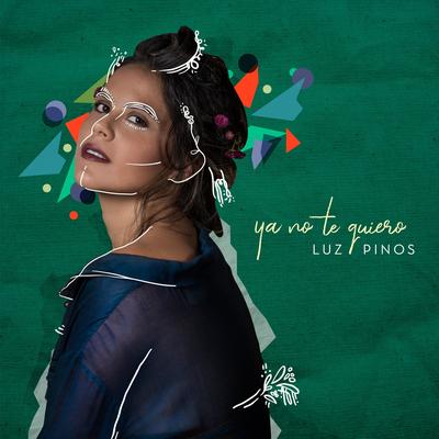 Ya No Te Quiero By Luz Pinos's cover