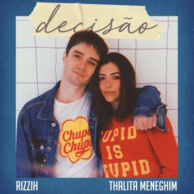 Decisão (Acústico) By Thalita Meneghim, Rizzih's cover