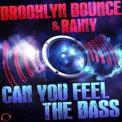 Can You Feel the Bass (Van Snyder Remix Edit) By Brooklyn Bounce, Rainy, Van Snyder's cover