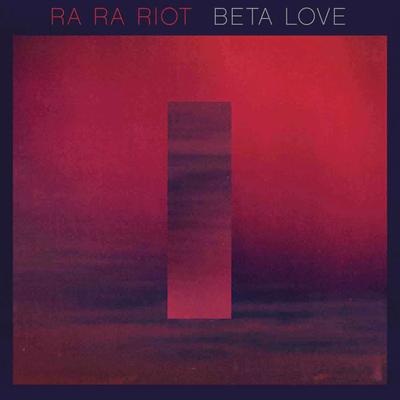 Beta Love By Ra Ra Riot's cover