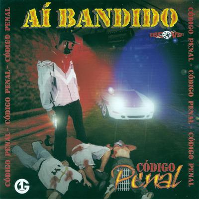 Aí Bandido By Código Penal's cover