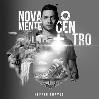 Novamente o Centro By Heffer Chaves's cover