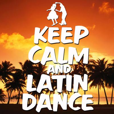 Keep Calm and Latin Dance's cover