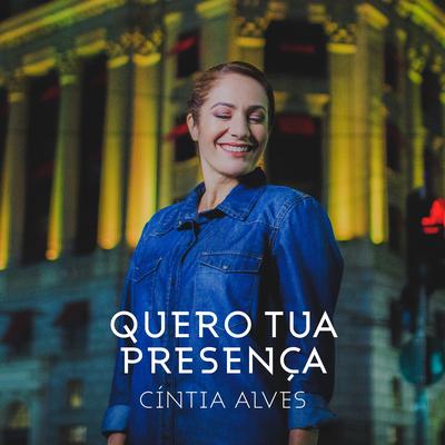 Quero Tua Presença By Cintia Alves's cover