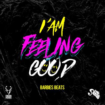 I'M Feeling Good By Barbies Beats's cover