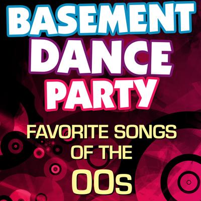 Basement Dance Party - Favorite Songs of the 00s's cover