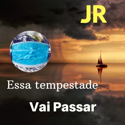 Essa Tempestade Vai Passar By JR @dorador's cover