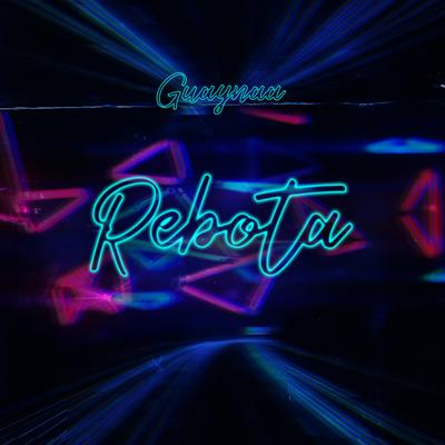 Rebota By Guaynaa's cover