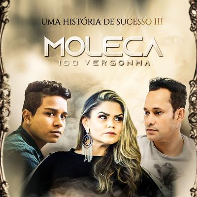 Quero Me Apaixonar de Novo (feat. Willames Siqueira) By Moleca 100 Vergonha, Willames Siqueira's cover