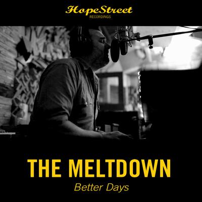 Better Days By The Meltdown's cover