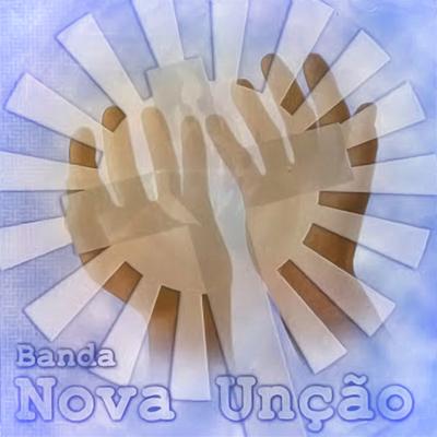 Faz de Mim Senhor By Banda Nova Unção, Sergio Moreno, Elias's cover