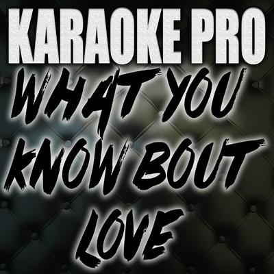 What You Know Bout Love (Originally Performed by Pop Smoke) (Instrumental Version) By Karaoke Pro's cover