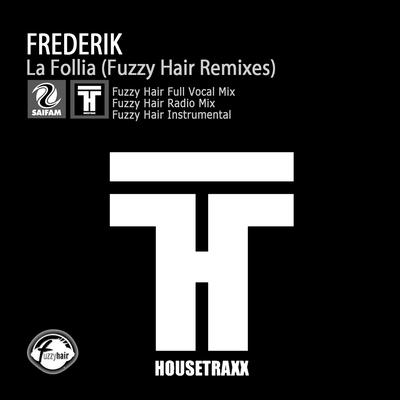 La follia (Fuzzy Hair Radio Mix) By Frederik's cover